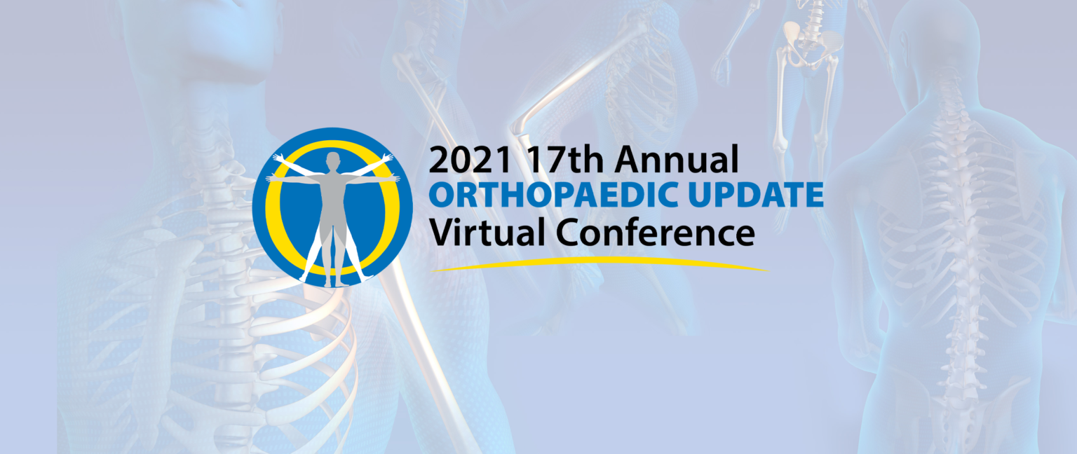 2021 17th Annual Orthopaedic Update Virtual Conference Orlando
